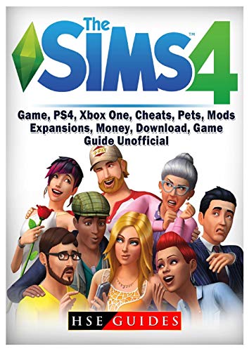 Sims 4 Game, PS4, Xbox One, Cheats, Pets, Mods, Expansions, Money, Download, Game Guide Unofficial