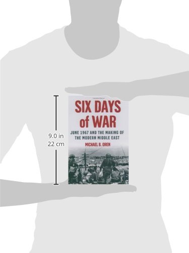 Six Days of War: June 1967 and the Making of the Modern Middle East