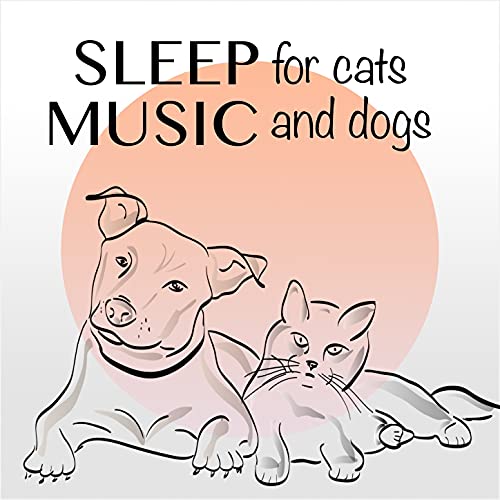 Sleep Music for Cats and Dogs: Calm your Pets, Relax your Little Furry Friends with Peaceful New Age Music, Pet Health