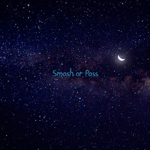 Smash or Pass