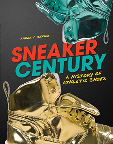 Sneaker Century: A History of Athletic Shoes (English Edition)