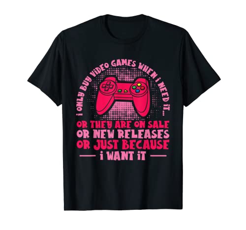 Solo compro videojuegos cuando necesito Gamer Nerd Gaming Camiseta