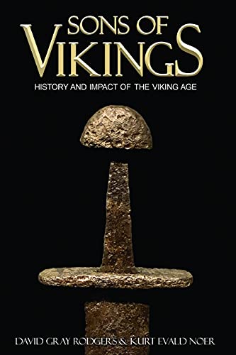 Sons of Vikings: A Legendary History of the Viking Age