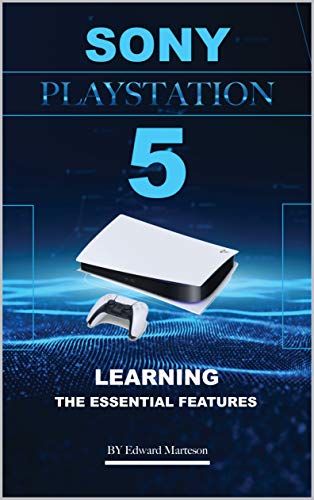 Sony PlayStation 5: Learning the Essentials Features (English Edition)