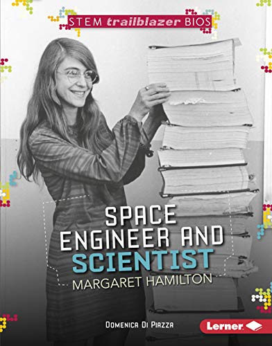 Space Engineer and Scientist Margaret Hamilton (STEM Trailblazer Bios) (English Edition)