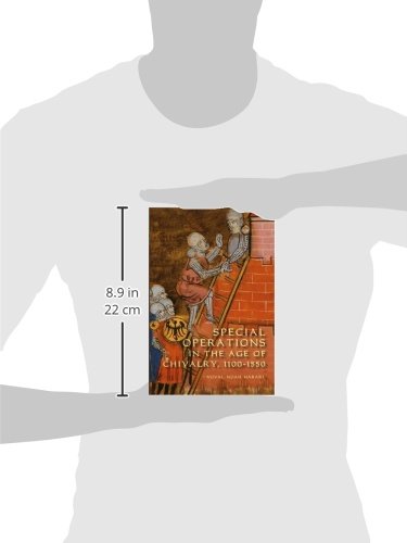 Special Operations in the Age of Chivalry, 1100-1550: 24 (Warfare in History, 24)