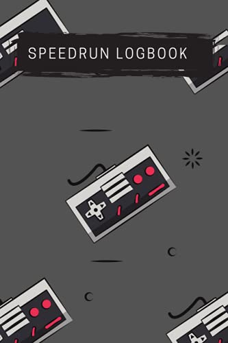 Speedrun Logbook for Speedrunner - Every Second Counts - Log Your Time, Rules and make Notes for Every Run You Start!: Logbook with Rule Choice and Notes - Never Forget any Run