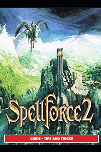 Spellforce 2: Shadow Wars Guide - Tips and Tricks