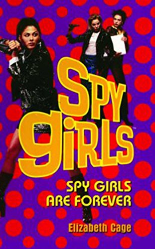 Spy Girls Are Forever (English Edition)