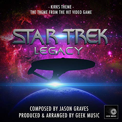Star Trek Legacy Kirks Theme (From "Star Trek Legacy")