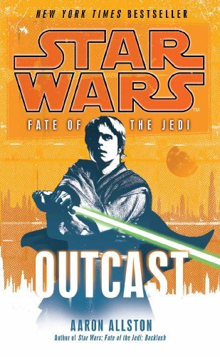 [Star Wars: Fate of the Jedi - Outcast] [Allston, Aaron] [April, 2010]