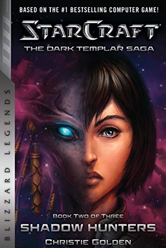 StarCraft: The Dark Templar Saga Book Two: Shadow Hunters (StarCraft: Blizzard Legends 2) (English Edition)