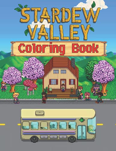 Stardew Valley Coloring Book: An Impressive Coloring Book For Relaxation With Many Images Of Stardew Valley. A PERFECT GIFT