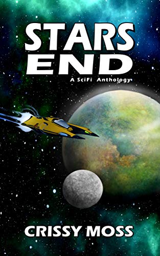 Stars End: A SciFi Anthology (English Edition)