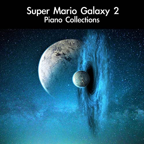 Starship Mario 1 (From "Super Mario Galaxy 2") [For Piano Solo]