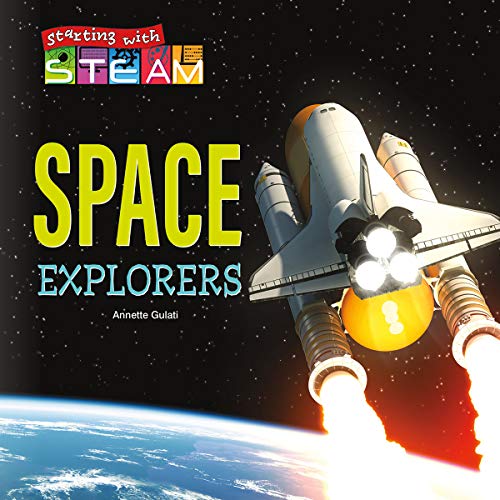 Starting with STEAM Space Explorers, Grades K - 2 (English Edition)