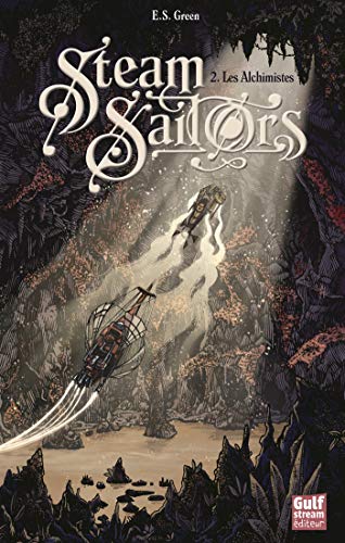 Steam Sailors - tome 2 Les Alchimistes (French Edition)