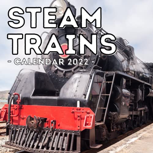 Steam Trains Calendar 2022: 16-Month Calendar, Cute Gift Idea For Train Lovers Women & Men