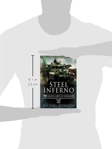 Steel Inferno: I SS Panzer Corps in Normandy