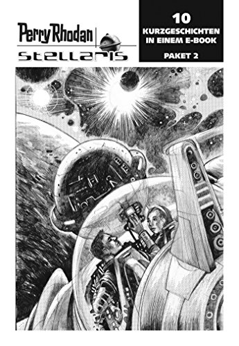 Stellaris Paket 2: Perry Rhodan Stellaris Geschichten 11-20 (German Edition)