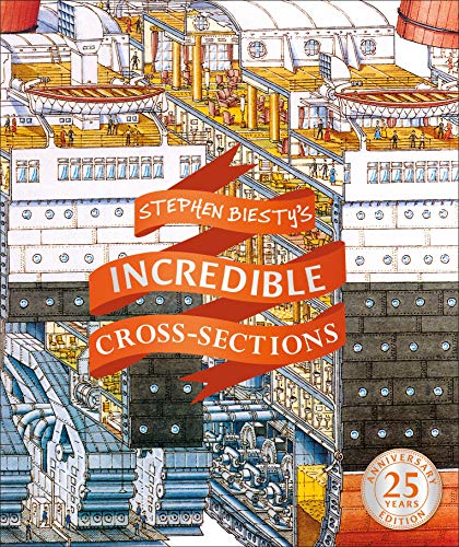 Stephen Biesty's Incredible Cross-Sections (Stephen Biesty Cross Sections)