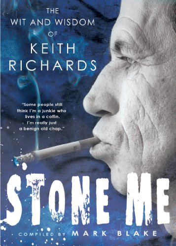 Stone Me: The Wit and Wisdom of Keith Richards (English Edition)