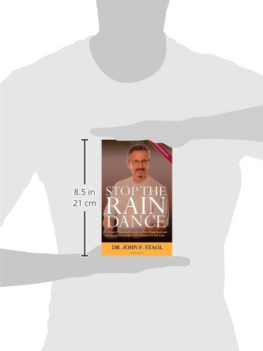 Stop the Rain Dance: To Secure Financial Freedom, True Happiness and a Romantic Love Life - Now - Before It's Too Late