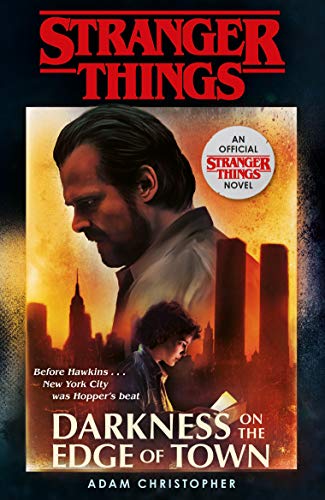 Stranger Things. Darkness On The Edge Of Town: The Second Official Novel