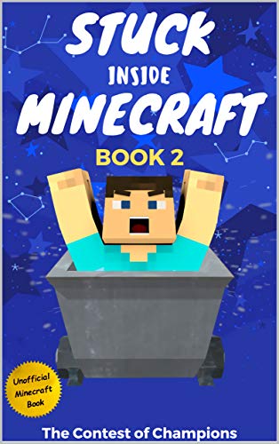 Stuck Inside Minecraft: Book 2 (Unofficial Minecraft Isekai Survival Series) (English Edition)