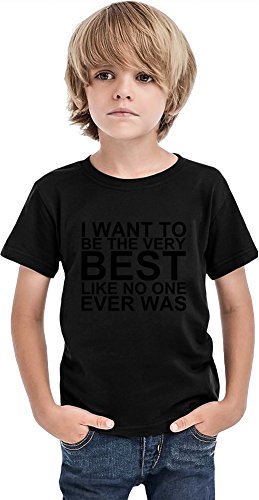 Styleart Camiseta con texto "I Want to Be The Very Best para niños", Negro, 4-5 Años