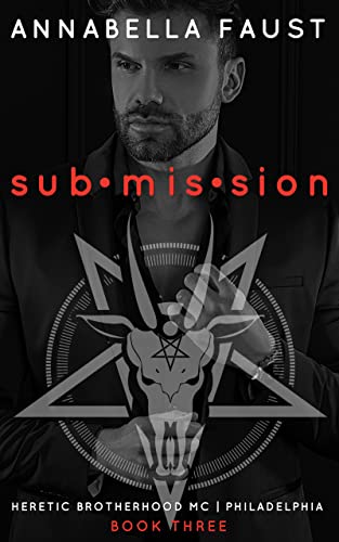Submission: a dark MC romance (Heretic Brotherhood MC | Philadelphia Book 3) (English Edition)