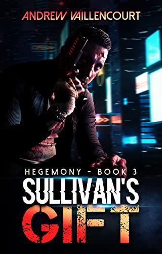 Sullivan's Gift: Hegemony, Book 3 (English Edition)