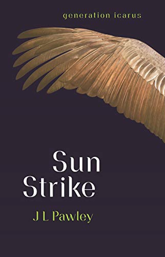 Sun Strike (Generation Icarus Book 3) (English Edition)