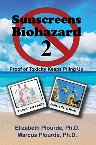 Sunscreens Biohazard 2: Proof of Toxicity Keeps Piling Up (Breaking Away from the MASS CONSciousness Series: Insights Beyond Tunnel Vision) (English Edition)