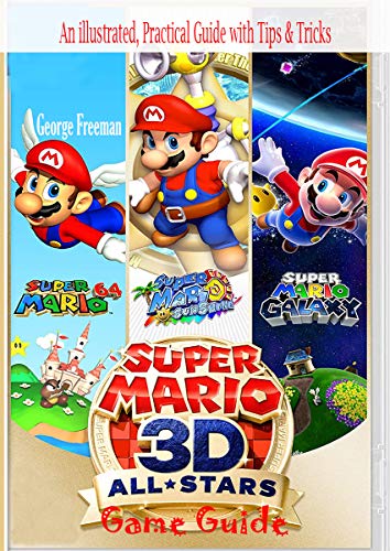 Super Mario 3D All Stars Game Guide: An illustrated, Practical Guide with Tips & Tricks (English Edition)