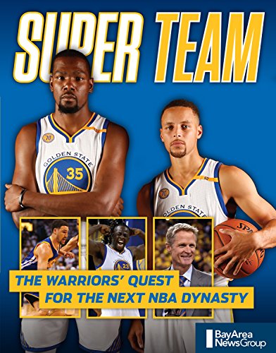 Super Team: The Warriors' Quest for the Next NBA Dynasty (English Edition)