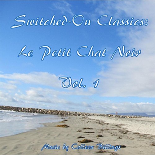 Switched-On Classics: Le Petit Chat Noir, Vol. 1