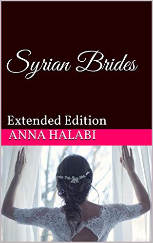 Syrian Brides: Extended Edition (English Edition)