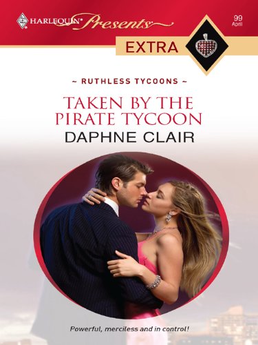 Taken by the Pirate Tycoon (Ruthless Tycoons Book 1) (English Edition)