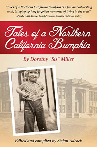 Tales of a Northern California Bumpkin (English Edition)