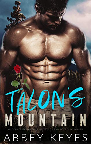 TALON'S MOUNTAIN: When An Older Man Falls In Love With A Younger Curvy Woman (Older Handsome Mountain Men Book 3) (English Edition)