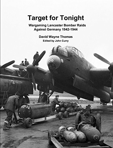 Target for Tonight: Wargaming Lancaster Bomber Raids Against Germany 1942-1944 (History of Wargaming Project Book 18) (English Edition)