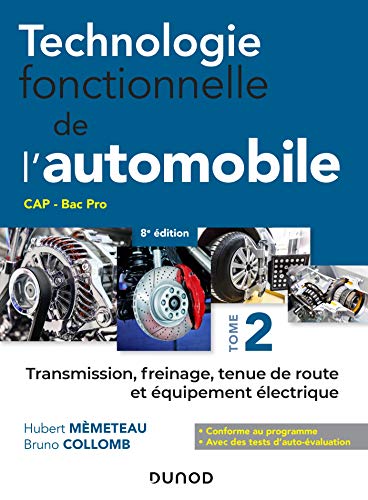 Technologie fonctionnelle de l'automobile - Tome 2 - 7e éd. : Transmission, freinage, tenue de route et équipement électrique (French Edition)