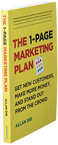 The 1-Page Marketing Plan: Get New Customers, Make More Money, and Stand Out from the Crowd