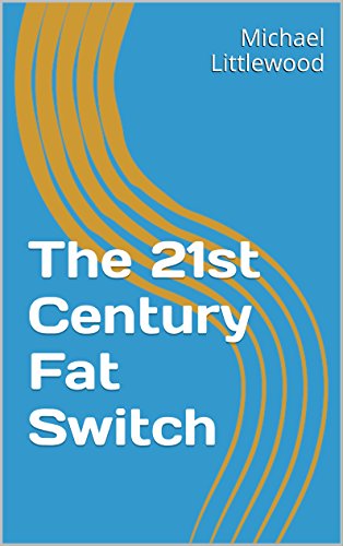 The 21st Century Fat Switch (English Edition)