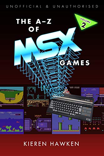 The A-Z of MSX Games: Volume 2 (The A-Z of Retro Gaming Book 35) (English Edition)