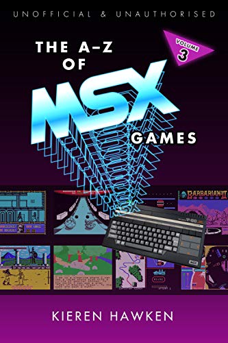 The A-Z of MSX Games: Volume 3 (The A-Z of Retro Gaming) (English Edition)