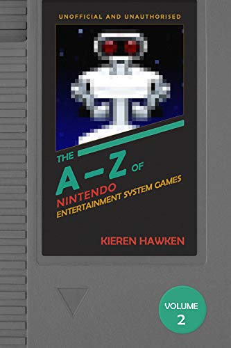 The A-Z of NES Games: Volume 2 (The A-Z of Retro Gaming) (English Edition)