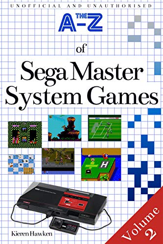 The A-Z of Sega Master System Games: Volume 2 (The A-Z of Retro Gaming) (English Edition)