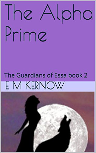 The Alpha Prime: The Guardians of Essa book 2 (English Edition)